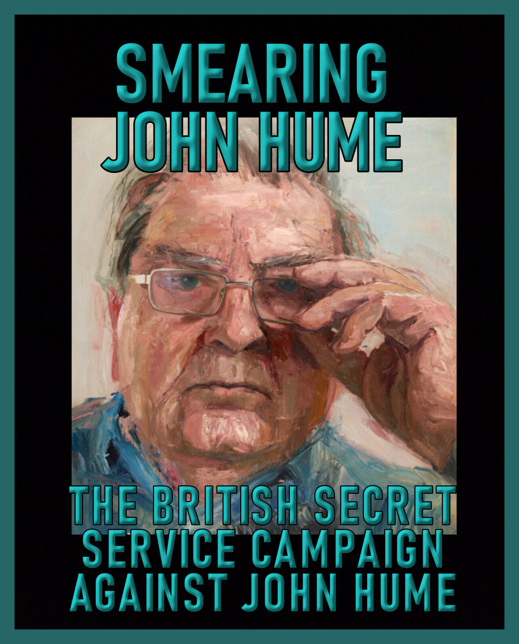 John Hume was the victim of a campaign of character assassination. It was perpetrated by the British Secret Service, MI6, and their colleagues in the IRD, a dirty tricks department of the Foreign Office. Hume was also placed under MI5 surveillance in Dublin with the assistance of the Gardaí.