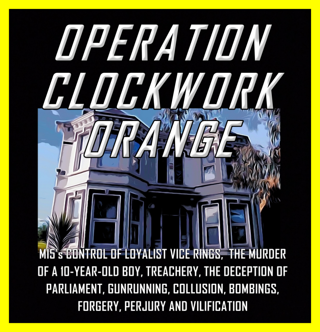 Operation Clockwork Orange Vol 1 of Covert History Ireland’s new ebook.