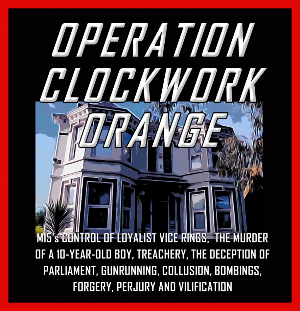 Operation Clockwork Orange Vol 3. Margaret Thatcher and William Whitelaw cover-up child abuse.